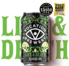 Vocation Brewery Life & Death IPA  (0,33) (6.6 %)