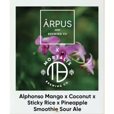   Ārpus Brewing Co./w Mortalis Brewing Co. Alphonso Mango x Coconut x Sticky Rise x Pineapple Smoothie Sour Ale  (0,44) (4,5 %)